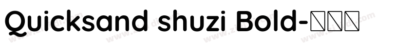 Quicksand shuzi Bold字体转换 Quicksand shuzi Bold字体转换